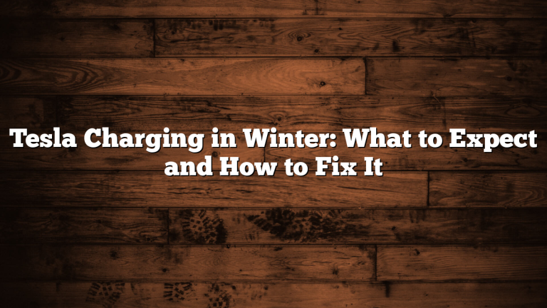 Tesla Charging in Winter: What to Expect and How to Fix It