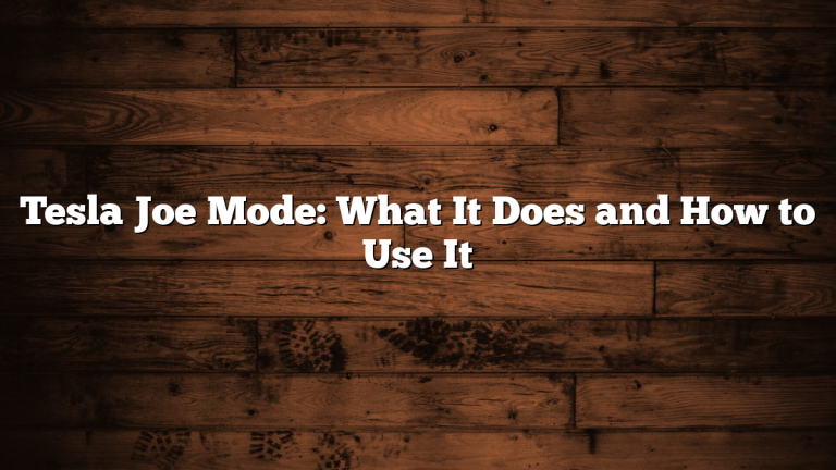 Tesla Joe Mode: What It Does and How to Use It