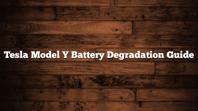 Tesla Model Y Battery Degradation Guide