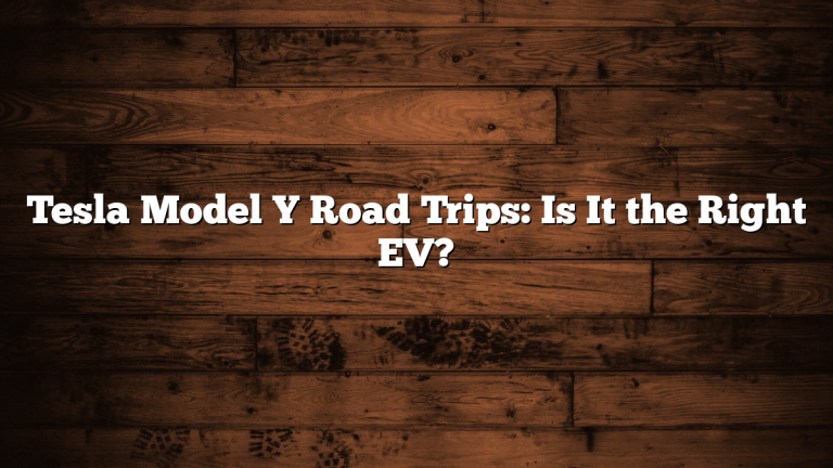 Tesla Model Y Road Trips: Is It the Right EV?