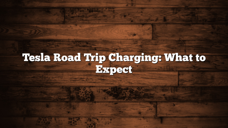 Tesla Road Trip Charging: What to Expect
