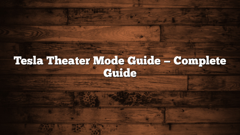 Tesla Theater Mode Guide — Complete Guide