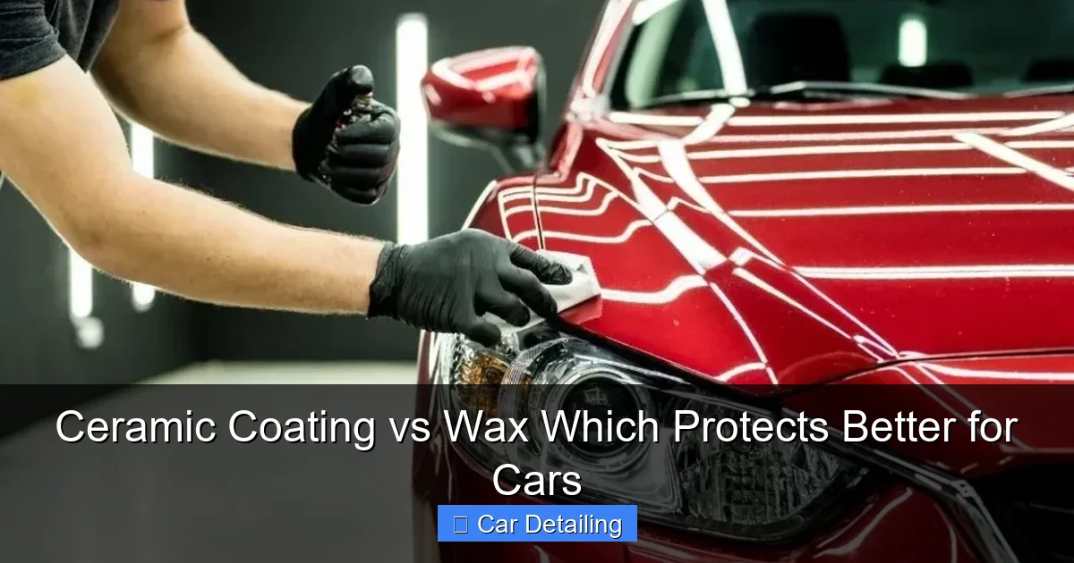Ceramic Coating vs Wax Which Protects Better for Cars