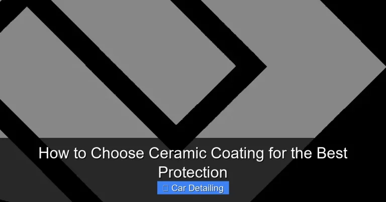 How to Choose Ceramic Coating for the Best Protection