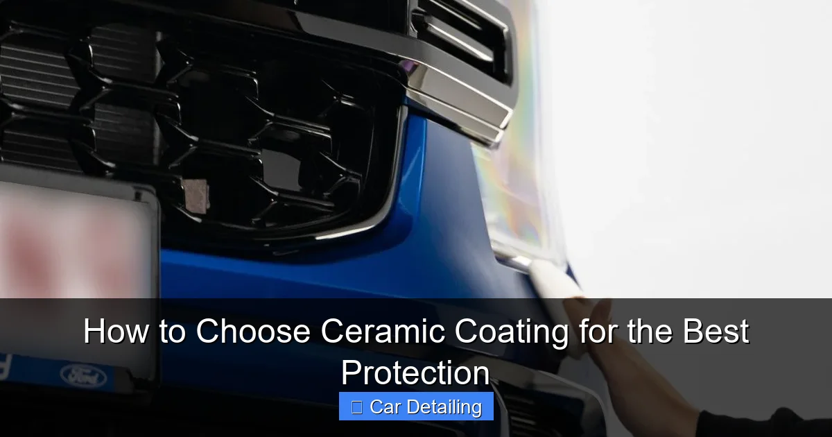 How to Choose Ceramic Coating for the Best Protection