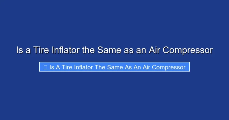 Is a Tire Inflator the Same as an Air Compressor