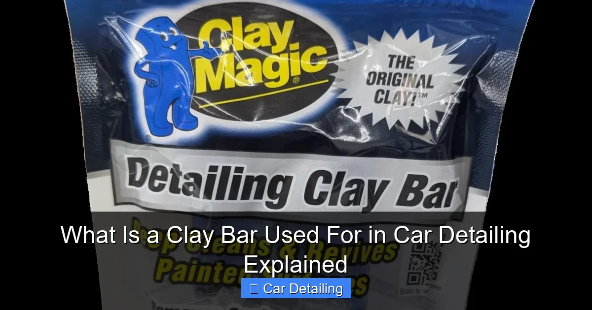 What Is a Clay Bar Used For in Car Detailing Explained