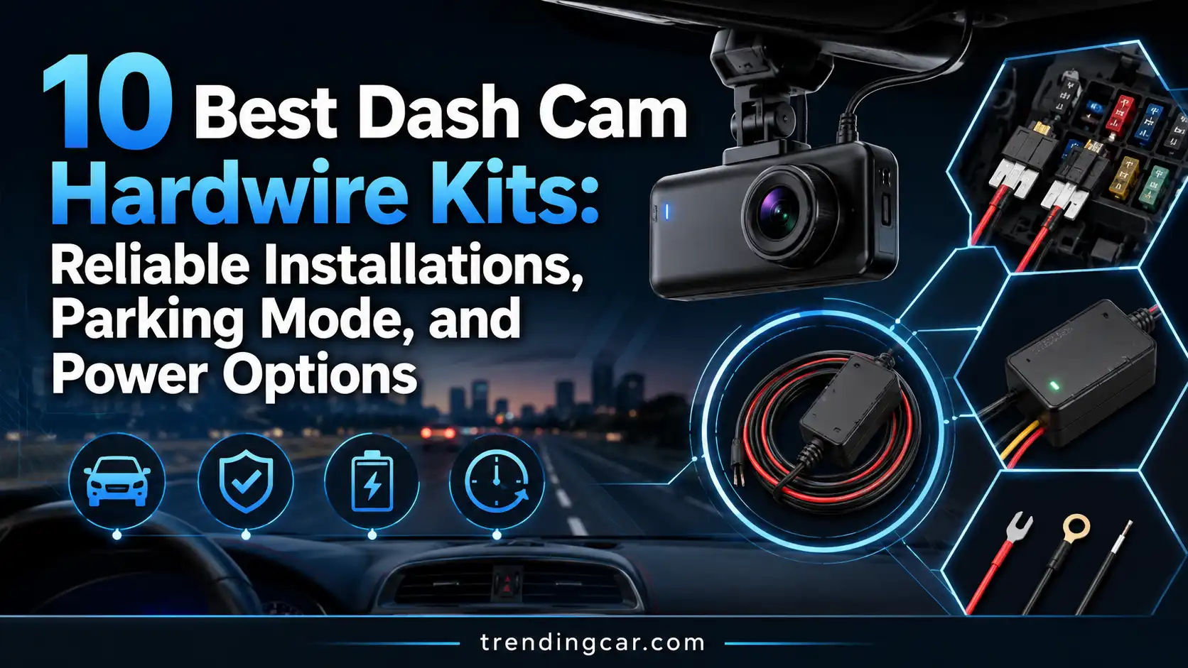 10 Best Dash Cam Hardwire Kits Reliable Installations, Parking Mode, and Power Options