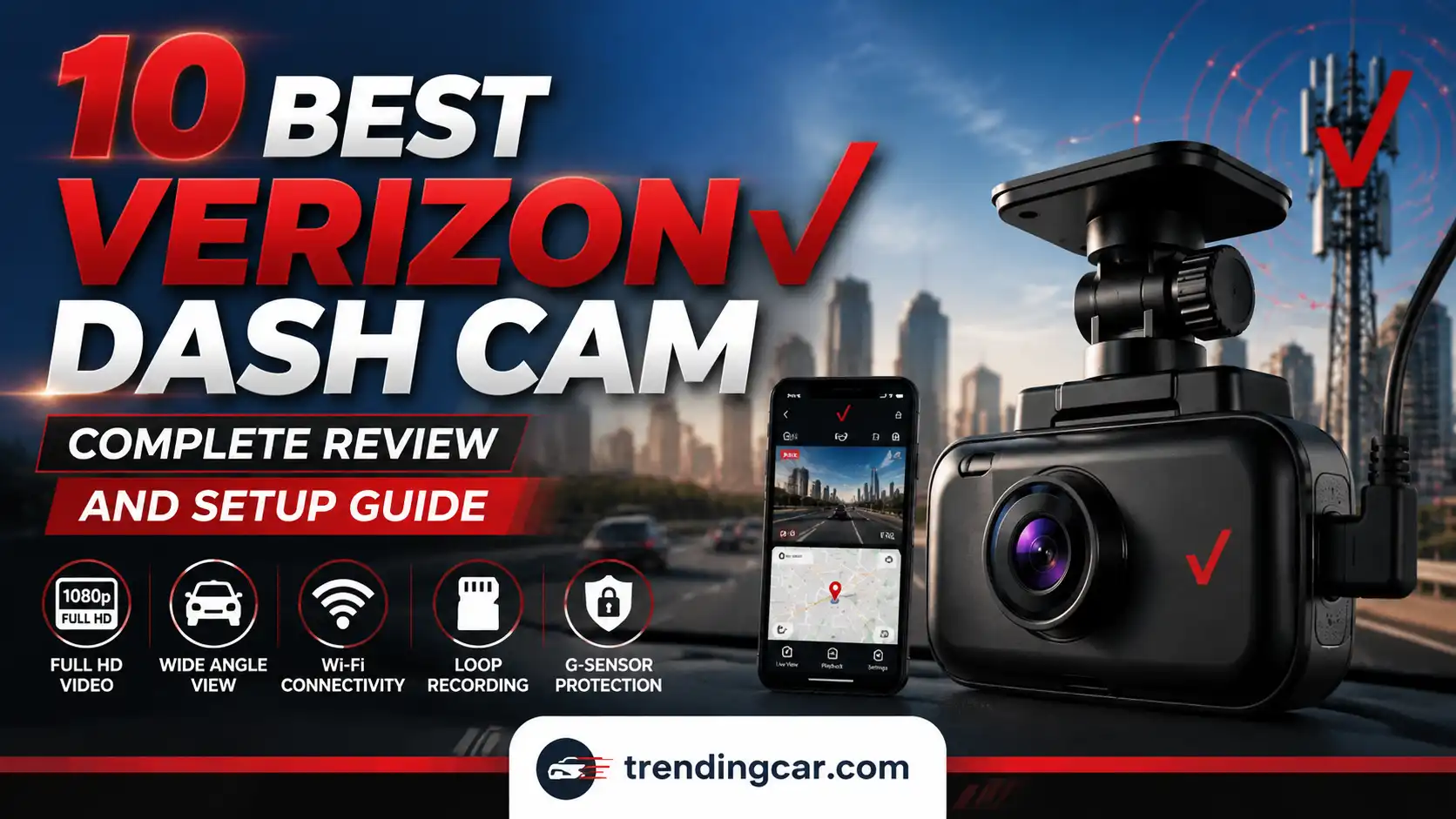 10 Best Verizon Dash Cam Complete Review and Setup Guide