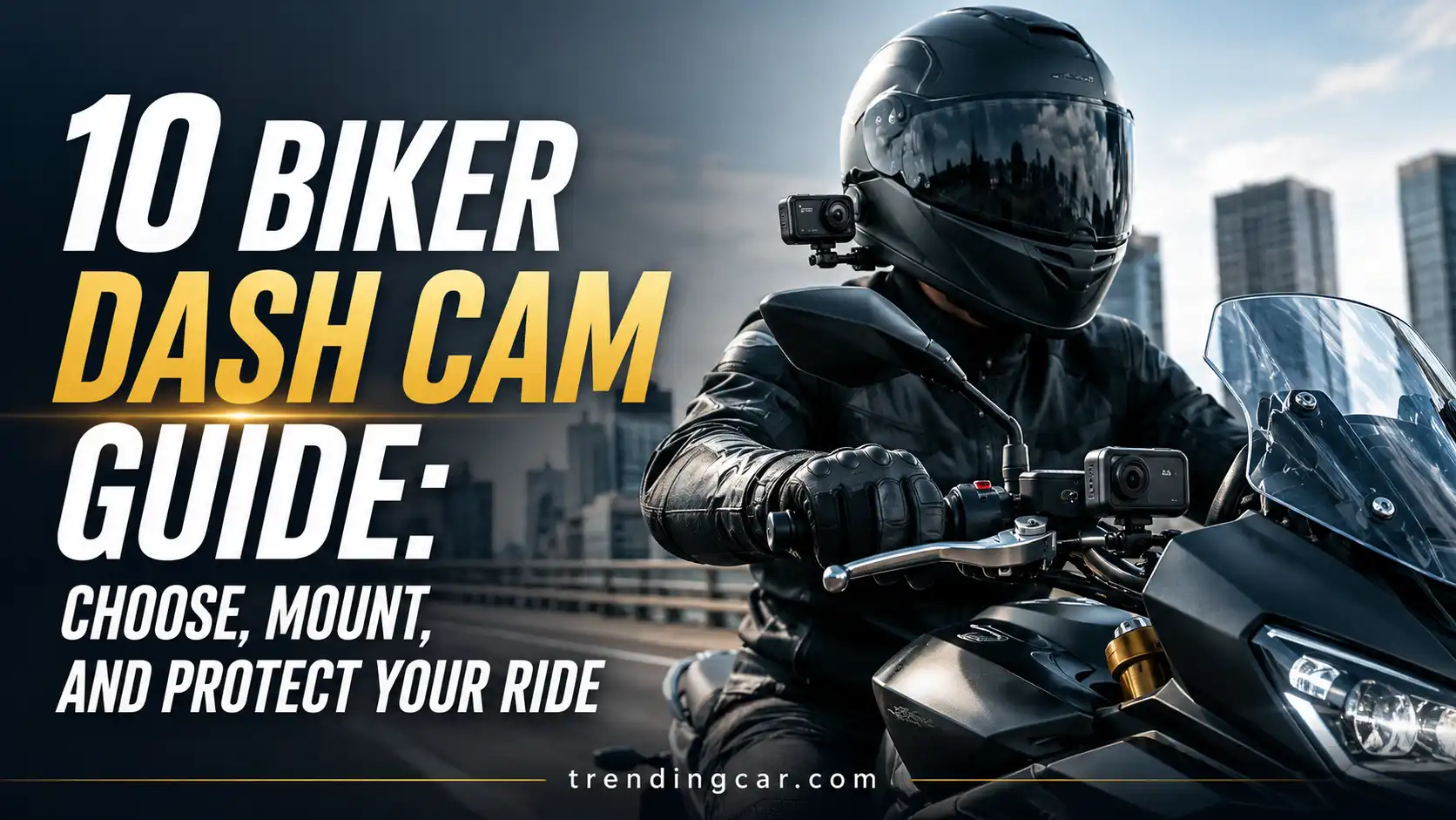 10 Biker Dash Cam Guide Choose, Mount, and Protect Your Ride