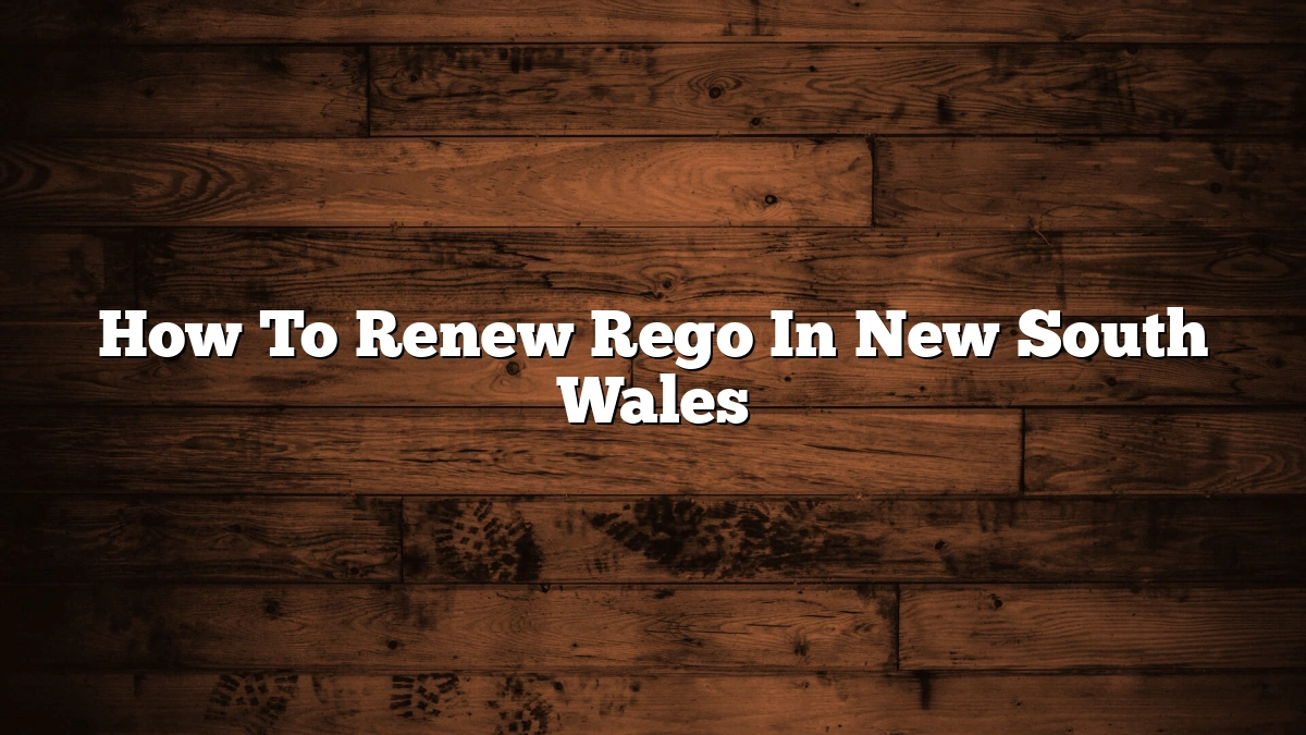 How To Renew Rego In New South Wales