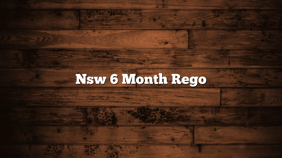 Nsw 6 Month Rego