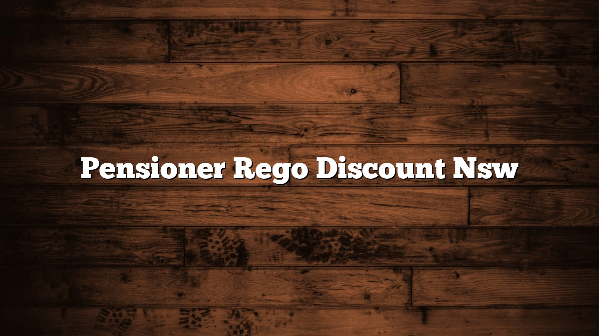 Pensioner Rego Discount Nsw