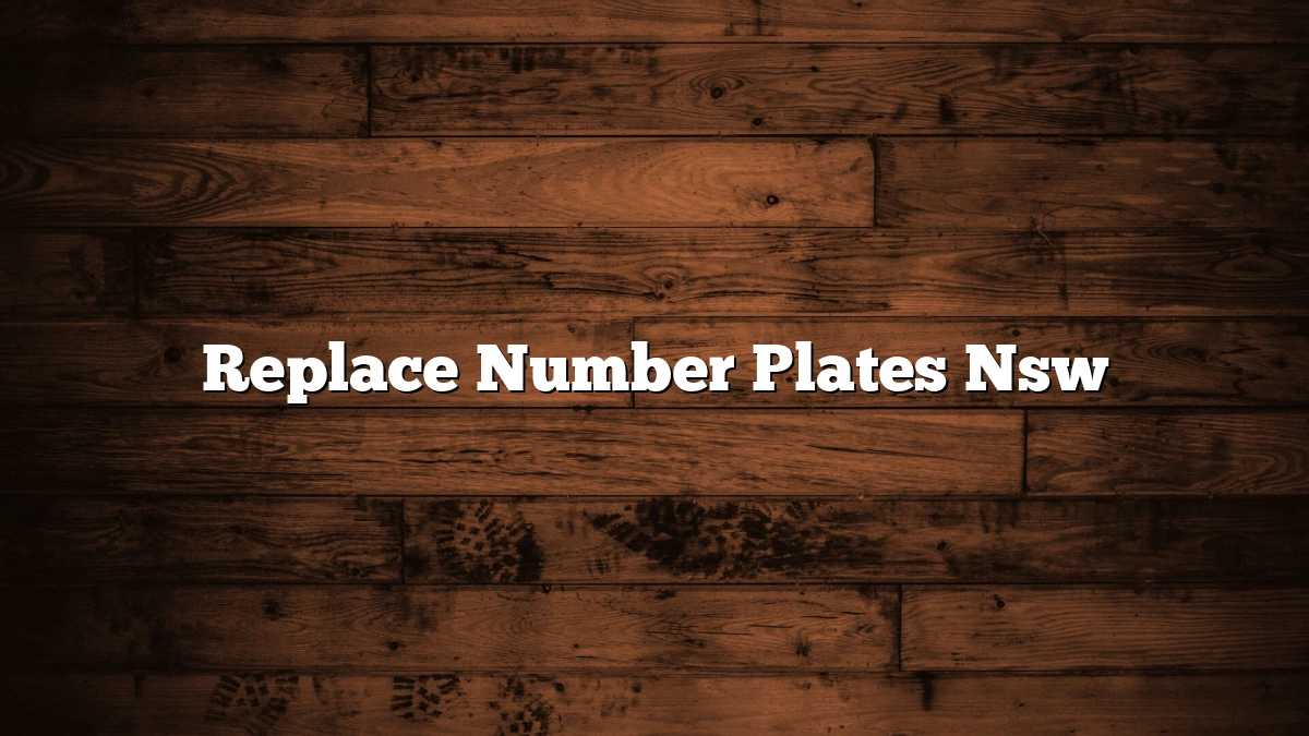 Replace Number Plates Nsw