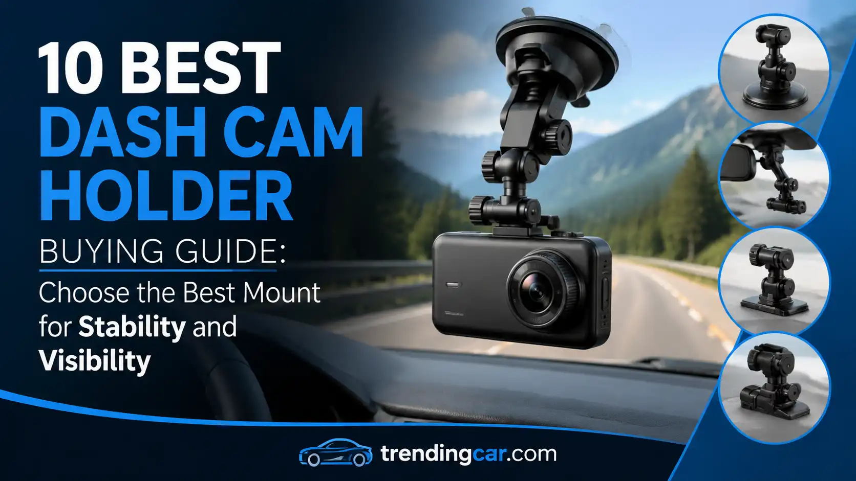 10 Best Dash Cam Holder Buying Guide Choose the Best Mount for Stability and Visibility
