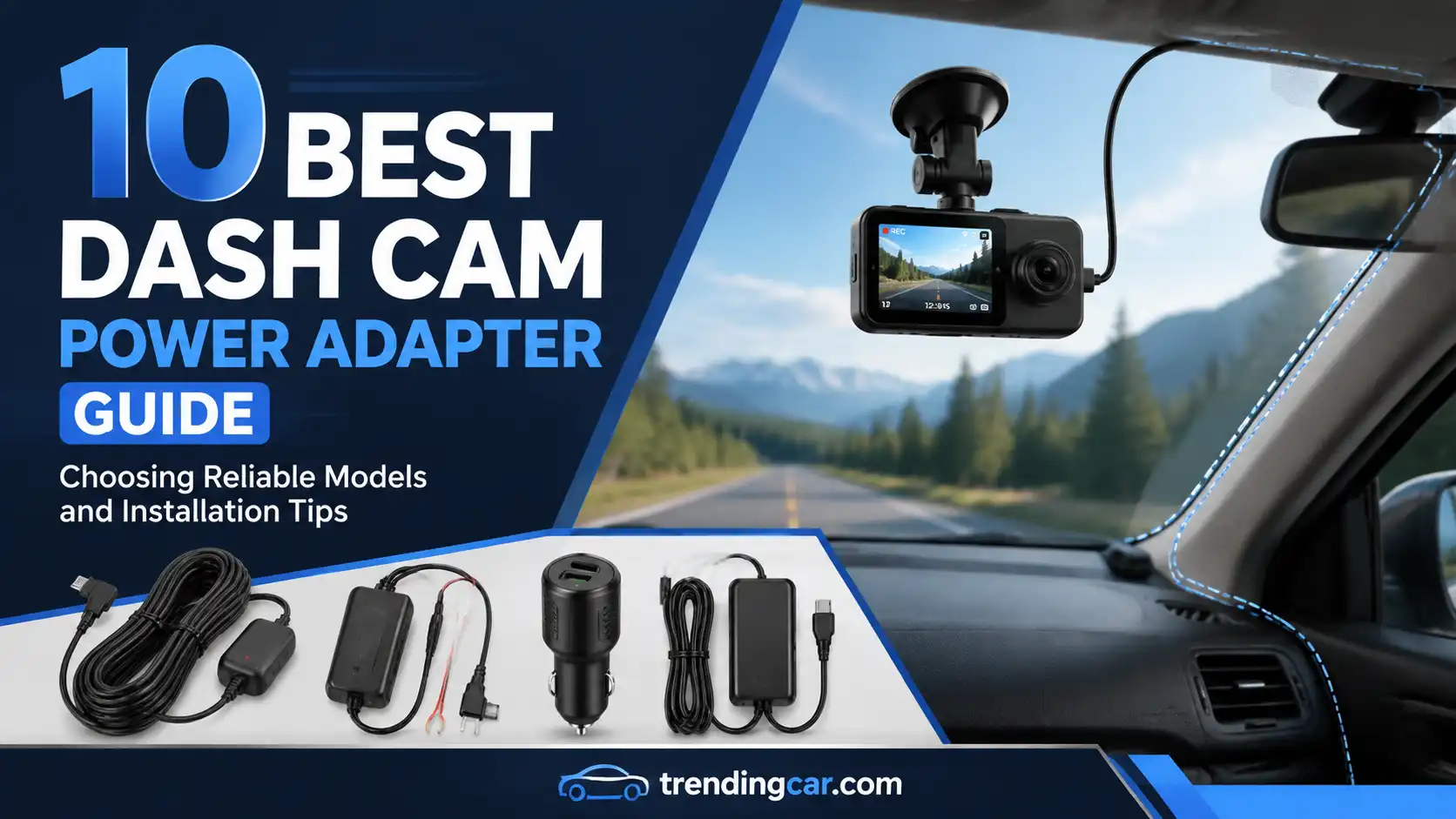 10 Best Dash Cam Power Adapter Guide Choosing Reliable Models and Installation Tips